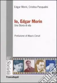 Saldi Io, Edgar Morin. Una storia di vita
