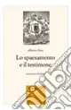 Lo spaesamento e il testimone. Ventisette lezioni Acquista Ora