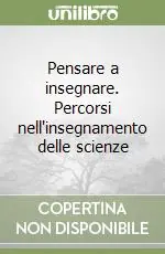 Must-Have Pensare a insegnare. Percorsi nell‘insegnamento delle scienze