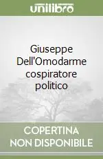 Giuseppe Dell‘Omodarme cospiratore politico Compra Oggi Stesso
