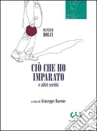 Acquista Ora Ciò che ho imparato e altri scritti