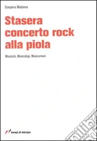 Più Venduto Stasera concerto rock alla piola