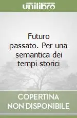 Futuro passato. Per una semantica dei tempi storici Promozione
