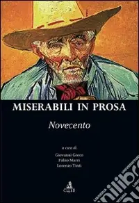 Ultime Pezzi Miserabili in prosa. Novecento