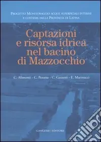 Compra Adesso Captazioni e risorsa idrica nel bacino di Mazzocchio. Ediz. illustrata