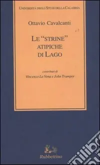 Di Tendenza Le «strine» atipiche di Lago