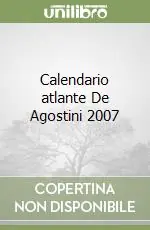 Calendario atlante De Agostini 2007 Prezzo Basso