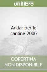 Andar per le cantine 2006 Esclusivo