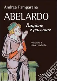 Abelardo. Ragione e passione Più Venduto