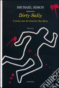 Dirty Sally. Il primo caso del detective Dan Reles Prezzo Ridotto