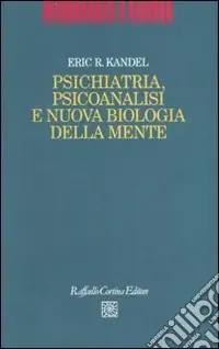 Prezzo Basso Psichiatria, psicoanalisi e nuova biologia della mente