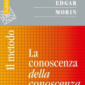 Il metodo. Vol. 3 La conoscenza della conoscenza Ultimissimo Modello