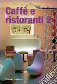 Vendita Finale Caffè e ristoranti 2. Ediz. illustrata