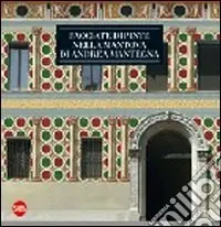 Acquista Ora Facciate dipinte nella Mantova di Andrea Mantegna. Ediz. illustrata. Con DVD