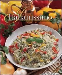 Popolare Italianissimo. Oltre 600 ricette dalla grande cucina delle regioni. Ediz. illustrata