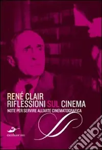 Riflessioni sul cinema. Note per servire all‘arte cinematografica Offerta Limitata