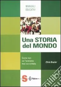 Economico Una storia del mondo. Come non ce l‘avevano mai raccontata