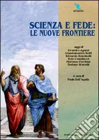 Scienza e fede le nuove frontiere Novità