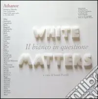 Compra Online Athanor (2006-2007). Vol. 10 Il bianco in questione. White matters
