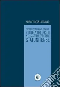 Costituzionalismo statale e tutela dei diritti nel sistema federale statunitense Spedizione Espresso
