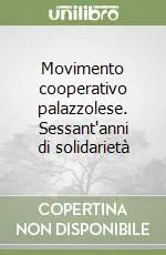 Movimento cooperativo palazzolese. Sessant‘anni di solidarietà Vendita Finale