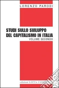 Studi sullo sviluppo del capitalismo in Italia. Vol. 2 Offerta Lampo