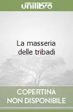 La masseria delle tribadi Offerta Limitata