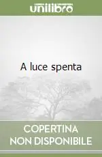 Soddisfatti O Rimborsati A luce spenta