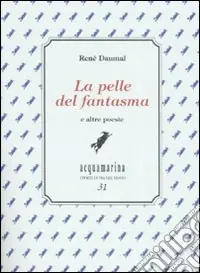 la pelle del fantasma e altre poesie. Ediz. numerata Direttamente Dal Produttore