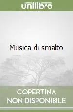 Nuova Collezione Musica di smalto