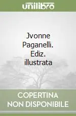 Jvonne Paganelli. Ediz. illustrata Promo Stagionale