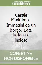 Casale Marittimo. Immagini da un borgo. Ediz. italiana e inglese Compra Online