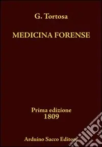 Medicina forense (rist. anast. 1809). Vol. 2 Ultimissimo Modello