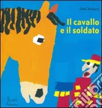 Subito Disponibile Il cavallo e il soldato