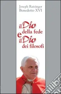 Il Dio della fede e il Dio dei filosofi. Un contributo al problema della theologia naturalis Vendita Finale