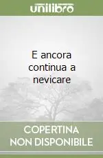 Compra Oggi Stesso E ancora continua a nevicare