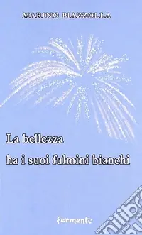 A Buon Prezzo La bellezza ha i suoi fulmini bianchi