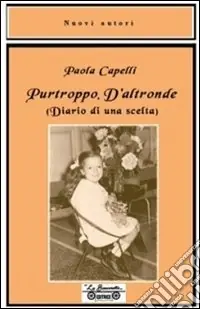 Purtroppo d‘altronde. Diario di una scelta Promo Stagionale