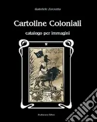 Offerta Del Giorno Cartoline coloniali. Catalogo per immagini
