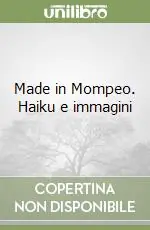 Offerta Made in Mompeo. Haiku e immagini