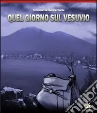 Miglior Prezzo Quel giorno sul Vesuvio