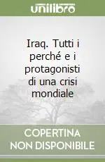 Promo Stagionale Iraq. Tutti i perché e i protagonisti di una crisi mondiale