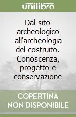 Promo Stagionale Dal sito archeologico all‘archeologia del costruito. Conoscenza, progetto e conservazione