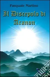 Offerta Speciale Il discepolo di Aranon
