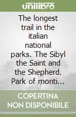 Di Tendenza The longest trail in the italian national parks. The Sibyl the Saint and the Shepherd. Park of monti Sibillini, Gran Sasso-Laga, Majella