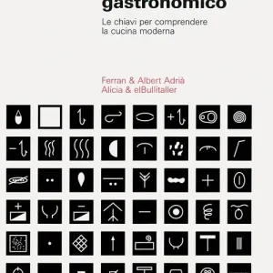Lessico scientifico gastronomico. Le chiavi per comprendere la cucina di oggi. Ediz. a colori Offerta Lampo
