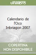 Calendario de l‘Oco Inbriagon 2007 Offerta Del Giorno
