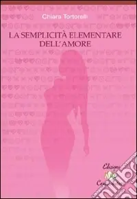 La semplicità elementare dell‘amore Ultimissimo Modello
