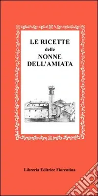 Bestseller Le ricette della nonna dell‘Amiata