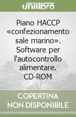 Piano HACCP «confezionamento sale marino». Software per l‘autocontrollo alimentare. CD-ROM Prezzo Ridotto